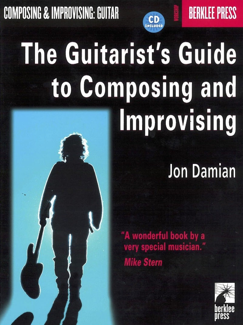 The Guitarist's Guide to Composing and Improvising